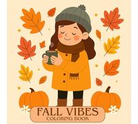 Relaxing Fall Vibes Coloring Book for Adults: Simple Cozy Fall Designs for Stress Relief and Mindfulness | 50 Easy, One-Sided Pages with Pumpkins, ... Autumn-Themed Coloring Experience | 8.5 x 8.5