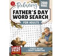 Relaxing Father’s Day Word Search for Adults: Large Print Word Puzzles for Stress Relief and Quiet Downtime (Word Find Books For Adults)