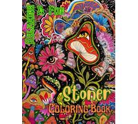Relaxing & Fun Stoner Coloring Book; Stay Trippy Little Hippy:: Psychedelic, Trippy, Funny, 420, Weed, Cannabis and Marijuana Coloring Designs for Stress Relief and Relaxation