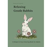 Relaxing Gentle Rabbits: Simple & Cozy Coloring Pages for Adults