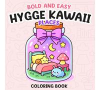Relaxing Kawaii Home Scenes to Color in a Cozy Hygge Atmosphere: Perfect for Stress Relief, Mindfulness, and Creativity