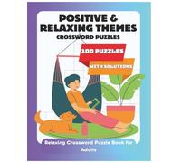 Relaxing Large Print Crossword Puzzle Book for Adults: 100 Easy Puzzles with Solutions to Relieve Stress, Sharpen Focus, and Keep Your Mind Active (Calm Crosswords for Adults)