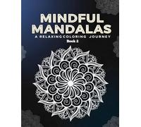 Relaxing Mandalas: Beautiful Stress-Relief Coloring Book for Adults with Calming Patterns: Beautiful Mandala Designs for Meditation, Focus, and Calm | Art Therapy Coloring Pages for Relaxation