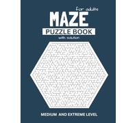 Relaxing Maze Puzzles for Adults: A Brain-Boosting Activity Book for Mindfulness and Mental Exercise