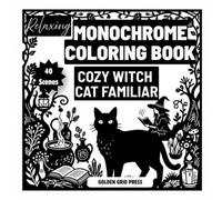 Relaxing Monochrome Coloring Book Cozy Witch Cat Familiar: 40 Easy One Color Dot Fill Designs Featuring Adorable Witch Cats Cozy Magic Autumn Charm ... Friends (Enchanted Monochrome Coloring)