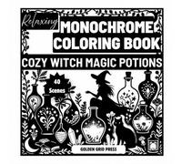 Relaxing Monochrome Coloring Book Cozy Witch Magic Potions: 40 Easy One Color Dot Fill Designs Featuring Enchanted Potions Spell Bottles Magical ... Charm (Enchanted Monochrome Coloring)