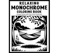 Relaxing Monochrome Coloring Book: Peaceful One Color Coloring Book to Escape into Cozy, Calm, Mindful Relaxation (Monochrome Coloring)