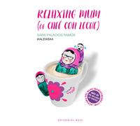 Relaxing mum (of café con leche) | Sara Palacios Ramos