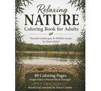 Relaxing Nature Coloring Book for Adults: Peaceful Landscapes & Wildlife Scenes for Stress Relief (Nature Escape Coloring Series)
