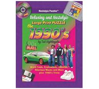 Relaxing & Nostalgic Large-Print Puzzle the 1990s: Over 230 Large-Print Puzzles: Word Finds, Crosswords, Jumbles, Games, Hilarious Mazes & 1990s ... Nostalgic Large Print Puzzles The Decades)