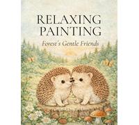 Relaxing Painting: Forest´s Gentle Friends
