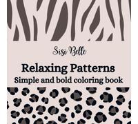 Relaxing Patterns coloring book: Easy and fun coloring book