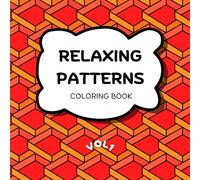 Relaxing Patterns: Coloring Book with Creative and Simple Designs for Stress Relief and Mindfulness for Adults and Kids