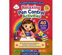 Relaxing Pen Control Activities: 40 Fun Pencil Practice Activities to Build Focus, Hand Control, Fine Motor Skills, and Learning Confidence (CruiseKids Activity Collection)