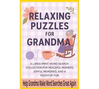 Relaxing Puzzles for Grandma: A Word Search Collection for Peaceful Moments, Joyful Memories, and a Touch of Fun. Soothing puzzles made with ... Help Grandma Make Word Searches Great Again!