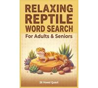 Relaxing Reptile Word Search for Adults & Seniors: Over 50+ easy-to-read puzzles for stress relief and mind sharpening, with solutions included for extra fun.