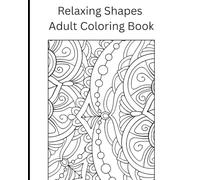 Relaxing Shapes Adult Coloring book