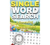 Relaxing Single-Word Puzzles for Focus, Calm, and Mental Clarity: A Renewing Puzzle Journey for Calm, Focus & Positivity