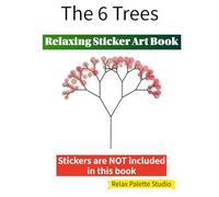 Relaxing Sticker Art Book: The 6 Trees: Bring each tree to life with your unique touch!