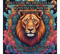 Relaxing Stress Relief Adult Coloring Book For Mind Tranquility: Dive into a world of tranquility with this relaxing coloring book of animals and sea creatures.