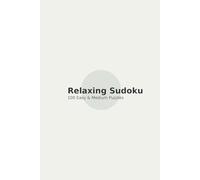 Relaxing Sudoku: 100 Easy & Medium Puzzles for Calm and Focus