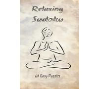 Relaxing Sudoku: A Soothing Collection of Easy Sudoku for Stress-Free Fun