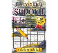 Relaxing Sudoku Book: 50+ Easy Sudoku Puzzles to Relax, Calm and Focus Your Mind | 6 x 9 Inches, 111 Pages | Solutions Included | Great Gift For All Ages