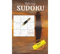 Relaxing Sudoku Book: 50+ Easy Sudoku Puzzles to Relax, Calm and Focus Your Mind | 6 x 9 Inches, 111 Pages | Solutions Included | Perfect Gift for Vacation, Travel and Free Time
