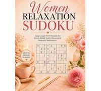 Relaxing Sudoku for Women: Cozy Large Print Puzzles for Stress Relief, Calm Focus and Peaceful Relaxation