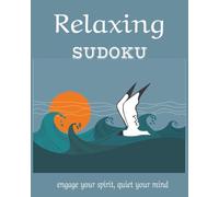 Relaxing Sudoku, Ocean-Themed: Ocean Calm Sudoku: 55 Peaceful Puzzles & Sea-Inspired Mantras | Large 8x10 Format for Mindful Relaxation (The Relaxation Collection)