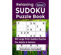 Relaxing SUDOKU Puzzle Book: 100 Large Print Sudoku Puzzles for Adults & Seniors
