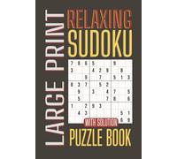 Relaxing Sudoku Puzzle Book: 200 Easy-to-Read Puzzles in a Handy 6x9 Format with Full Solutions - Perfect for Seniors