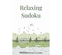 Relaxing Sudoku Puzzle Book: A Calming Collection of Medium Difficulty Sudoku Puzzles | Unwind and Refresh Your Mind | 6x9 Inches, 110 Pages | 50+ Puzzles | Solutions Included