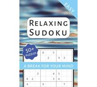 Relaxing Sudoku Puzzle Book: Easy Sudoku Puzzles to Unwind, Relax Your Mind, and Find Peace | 6x9 Inches, 110 Pages | 50+ Puzzles | Solutions Included