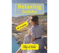 Relaxing Sudoku puzzle book: Enjoy hours of relaxing Sudoku fun with large, easy-to-read puzzles. | Features a convenient 6 x 9 inch format| 120 ... vacations, holidays, travel, or free times.