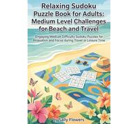 Relaxing Sudoku Puzzle Book for Adults: Medium Level Challenges for Beach and Travel