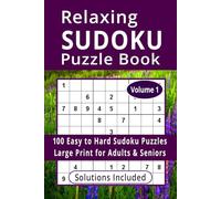 Relaxing SUDOKU Puzzle Book for Adults & Seniors: 100 Easy to Hard Sudoku Puzzles | Large Print Brain Games | Solutions Included | Volume 1