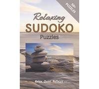 Relaxing Sudoku Puzzle Book: Sudoku Puzzle Book for Relaxing / Help Calm the Mind, Relax, and Focus / 6x9 Inches, 110 Pages / 50+ Puzzles / Solution Included
