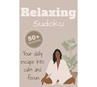 Relaxing Sudoku Puzzle Book: Sudoku Puzzles for RELAXING | Help Calm Mind, Relax, and Focus | 6x9 Inches, 110 Pages | 50+ Puzzles | Solution Included