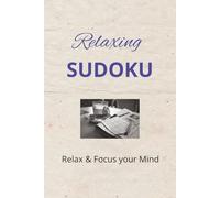 Relaxing Sudoku Puzzle Book: Sudoku Puzzles for Relaxing Help Relax and Calm your Mind 6x9 Inches 110 Pages 50+ Puzzles and Quotes Solutions Included
