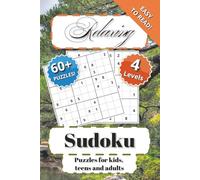 Relaxing Sudoku: Puzzles for kids, teens and adults | Perfect gift | Easy to read | 60+ puzzles | 4 levels