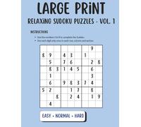 Relaxing Sudoku Puzzles · Vol. 1: 60 puzzles with solutions · Easy · Medium · Hard (Relaxing Sudoku Collection)
