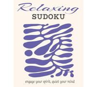Relaxing Sudoku: Relaxing Sudoku for Adults: 110 Pages of Calming Puzzles with Inspiring Mindfulness Quotes | Large 8x10 Format for Stress Relief and Mental Clarity