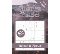 Relaxing Sudoku: Sudoku Puzzles for Relaxing | Help Calm the Mind, Relax, and Focus | 6 x 9 inches, 110 Pages | 50+ Puzzles | Solutions Included