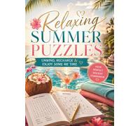 Relaxing Summer Puzzles. Unwind, Recharge, Enjoy some me time - Crosswords, Sudoku & Word Searches for Holiday Relaxation: 100 puzzles | Holiday, ... Fun | A4, 111 Page | Gift for holiday time