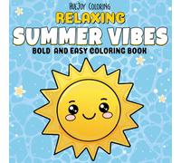 Relaxing Summer Vibes: A Bold and Easy Coloring Book (Bold and Easy Coloring Collection)