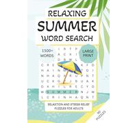 Relaxing Summer Word Search: 90 Large Print Puzzles with 21 Words Each | Beach, Travel & Holiday-Themed Brain Games for Adults, Seniors & Teens | For Stress Relief and Relaxation