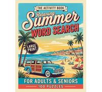 Relaxing Summer Word Search Book for Adults & Seniors: VOL 2: 100 Large Print Wordsearch Puzzles for Stress Relief and Beach Relaxation - Word Find (Word Find Books For Adults)