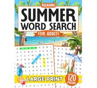 Relaxing Summer Word Search for Adults: 120 Large Print Puzzles with Easy to Read Grids for Relaxation and Stress Relief | Perfect for Vacation, ... A Thoughtful Gift for Women and Puzzle Lovers