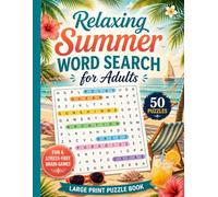 Relaxing Summer Word Search for Adults: Large Print Puzzle Book with 50 Themed Word Searches and 1000 Hidden Words for Seniors, Adults, and Relaxation.